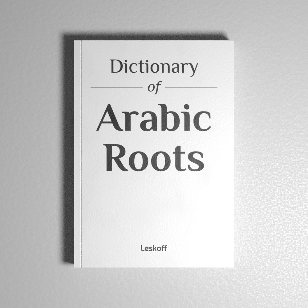 Leskoff Dictionary of Arabic Roots image 1 of 1